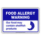 Food Allergy Warning Our Food May Contain Shellfish Products Aluminum Metal Sign Plate