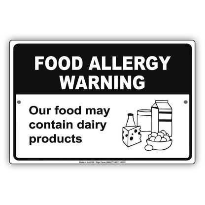 Food Allergy Warning Our Food May Contains Dairy Products Aluminum Metal Sign Plate