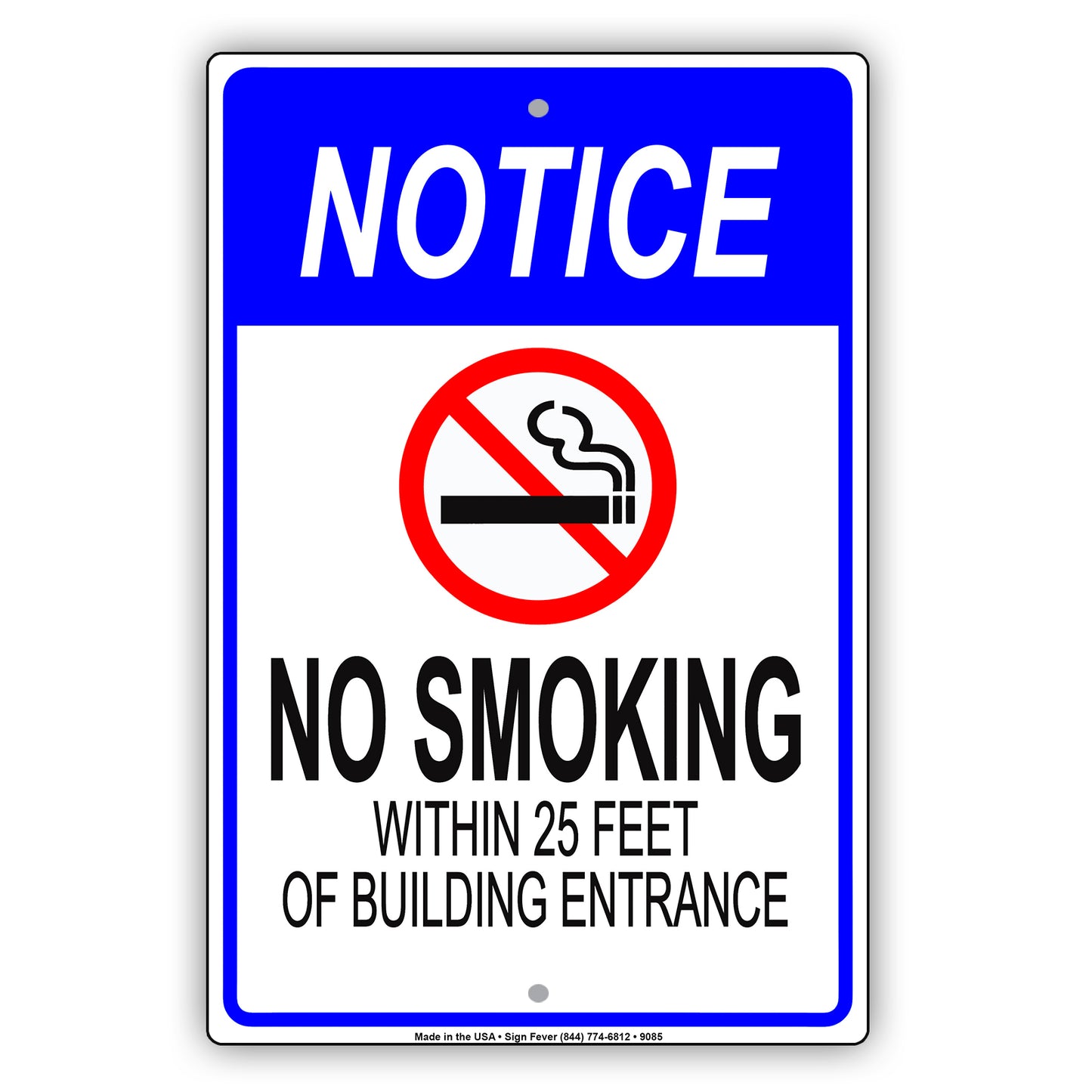 Notice No Smoking Within 25 feet Of Building Entrance Aluminum Metal Sign Plate