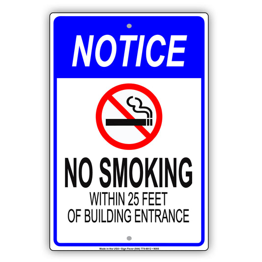 Notice No Smoking Within 25 feet Of Building Entrance Aluminum Metal Sign Plate