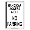 Handicap Access Aisle No Parking Alert Aluminum Metal Sign Plate
