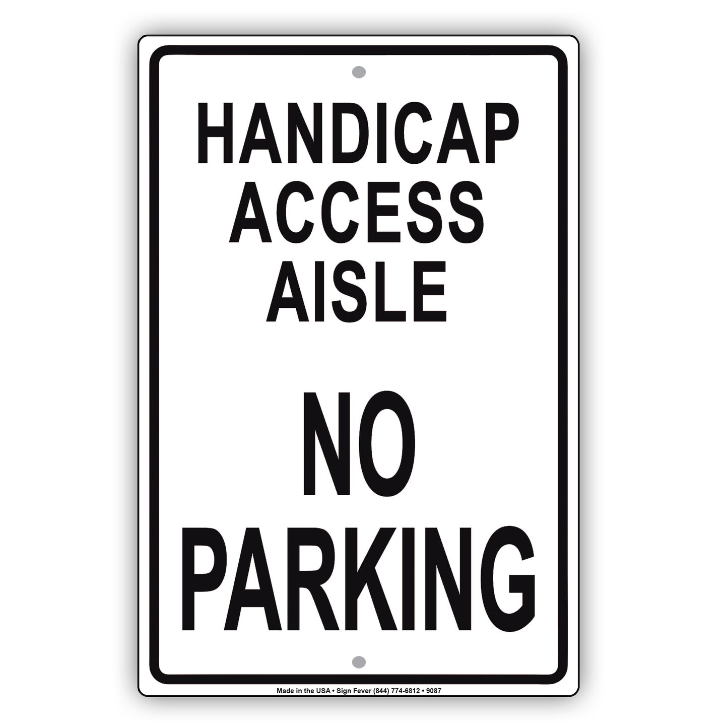 Handicap Access Aisle No Parking Alert Aluminum Metal Sign Plate