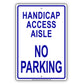 Handicap Access Aisle No Parking Alert Aluminum Metal Sign Plate