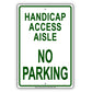 Handicap Access Aisle No Parking Alert Aluminum Metal Sign Plate