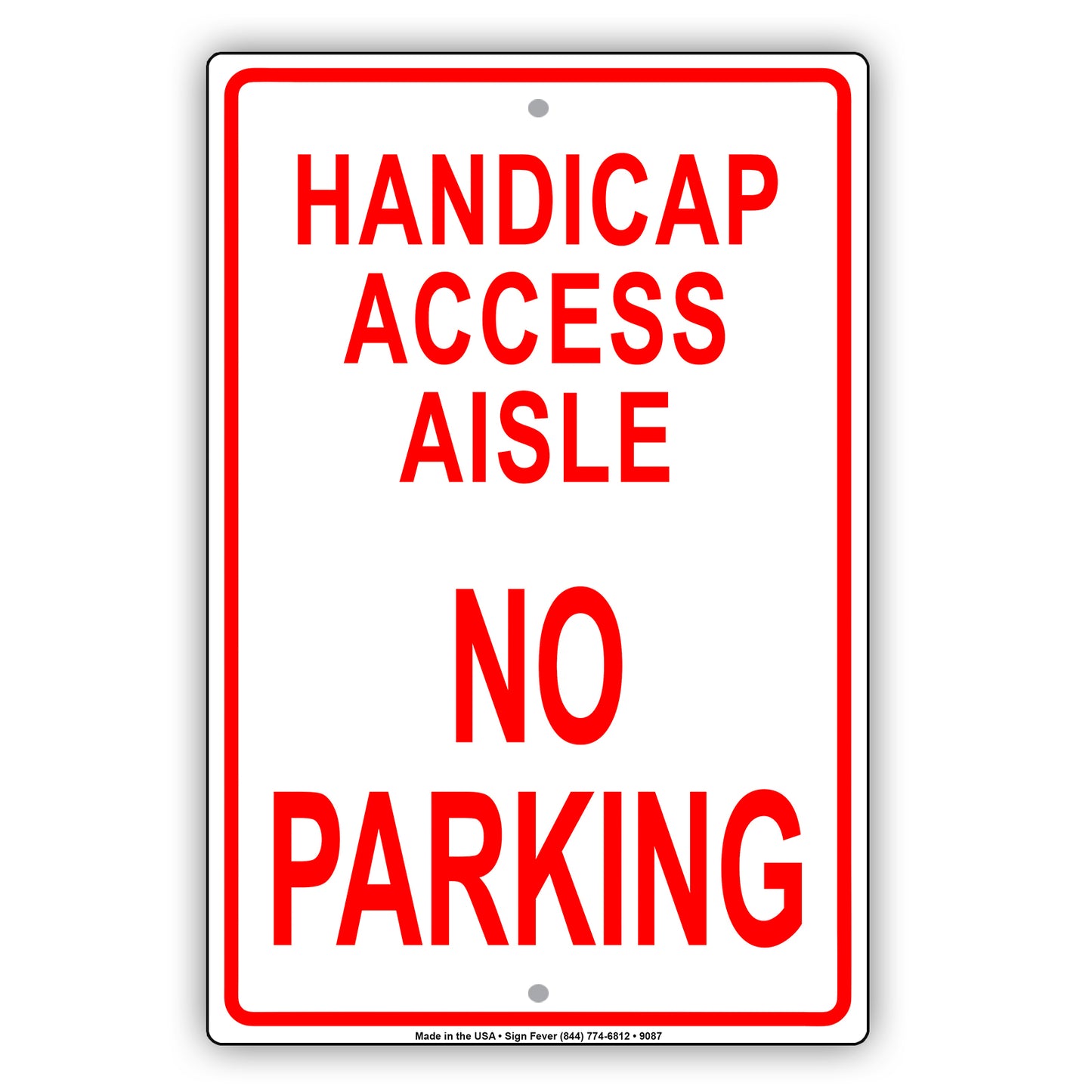 Handicap Access Aisle No Parking Alert Aluminum Metal Sign Plate