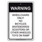 Warning Wheelchair Only! No Bicycles Skateboards Scooters Or Other Wheeld Toys On Ramp Handicap Sign Alert Aluminum Metal Sign Plate