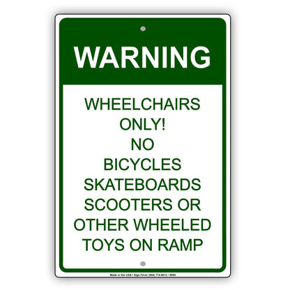 Warning Wheelchair Only! No Bicycles Skateboards Scooters Or Other Wheeld Toys On Ramp Handicap Sign Alert Aluminum Metal Sign Plate