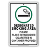 Designated Smoking Area Please Place Extinguished Cigarettes In Container Provided Aluminum Metal Sign