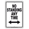 No Standing Anytime Aluminum Metal Sign
