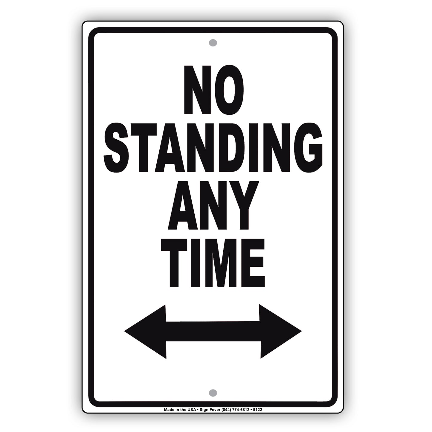 No Standing Anytime Aluminum Metal Sign