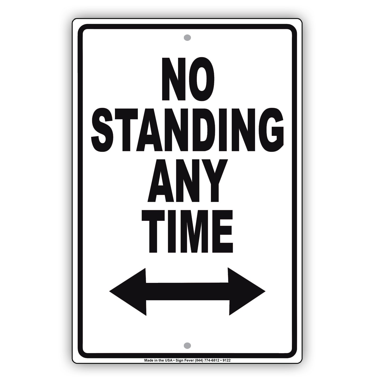 No Standing Anytime Aluminum Metal Sign