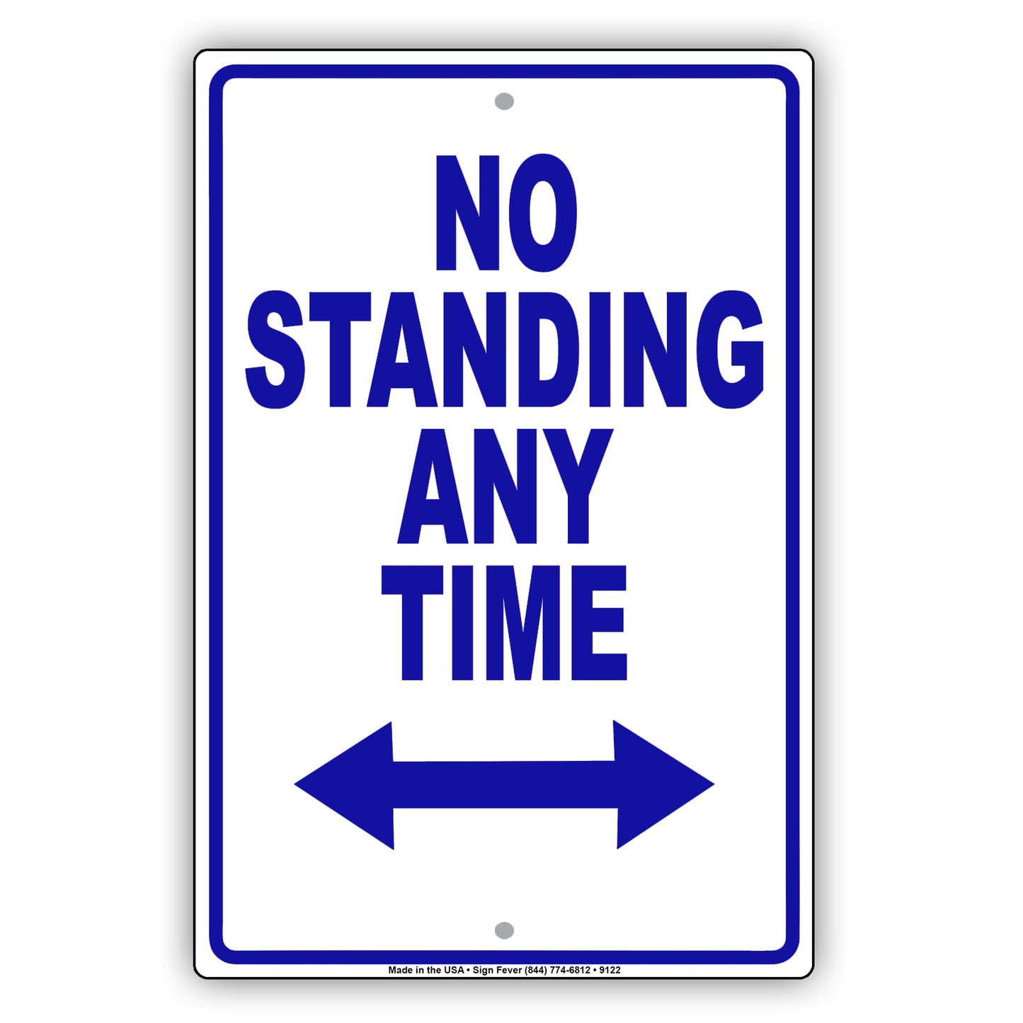 No Standing Anytime Aluminum Metal Sign