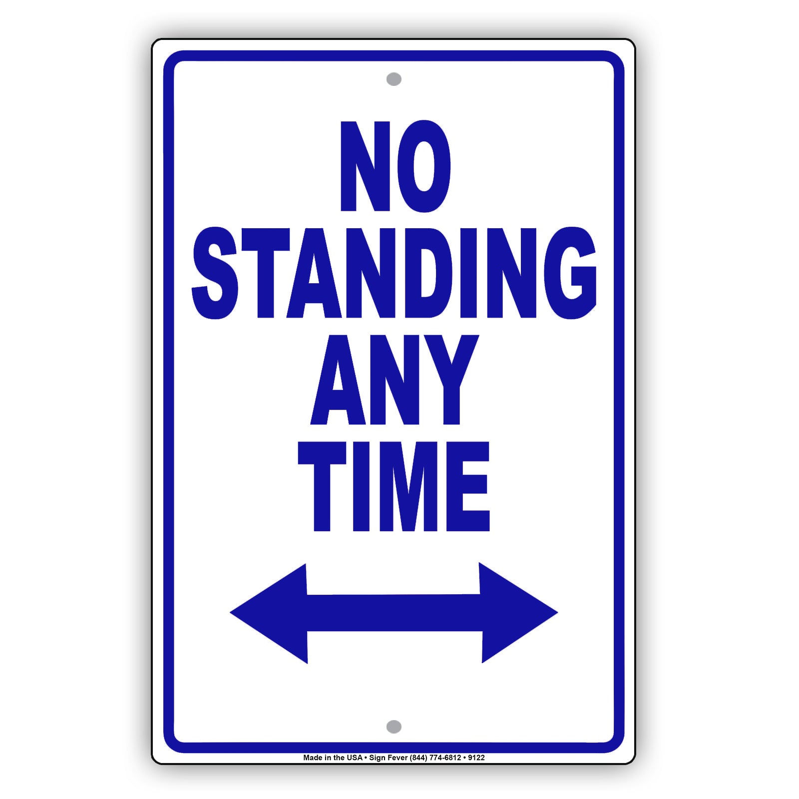 No Standing Anytime Aluminum Metal Sign