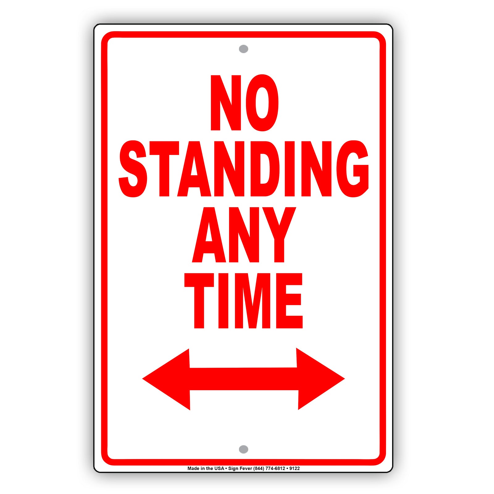 No Standing Anytime Aluminum Metal Sign