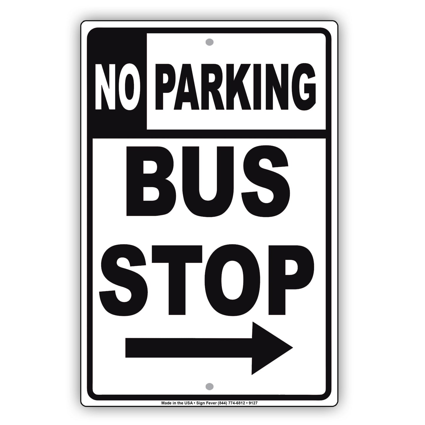 No Parking Bus Stop with Right Arrow Aluminum Metal Sign