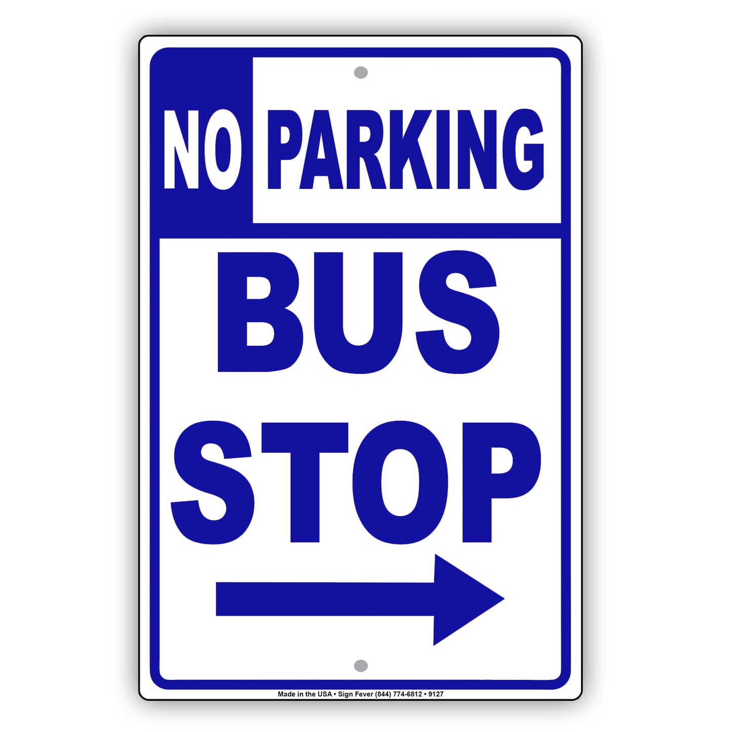 No Parking Bus Stop with Right Arrow Aluminum Metal Sign