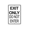 Exit Only Do Not Enter Aluminum Metal Sign