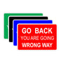 Go Back You Are Going Wrong Way Aluminum Metal Sign