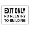 Exit Only No Re Entry to Building Aluminum Metal Sign