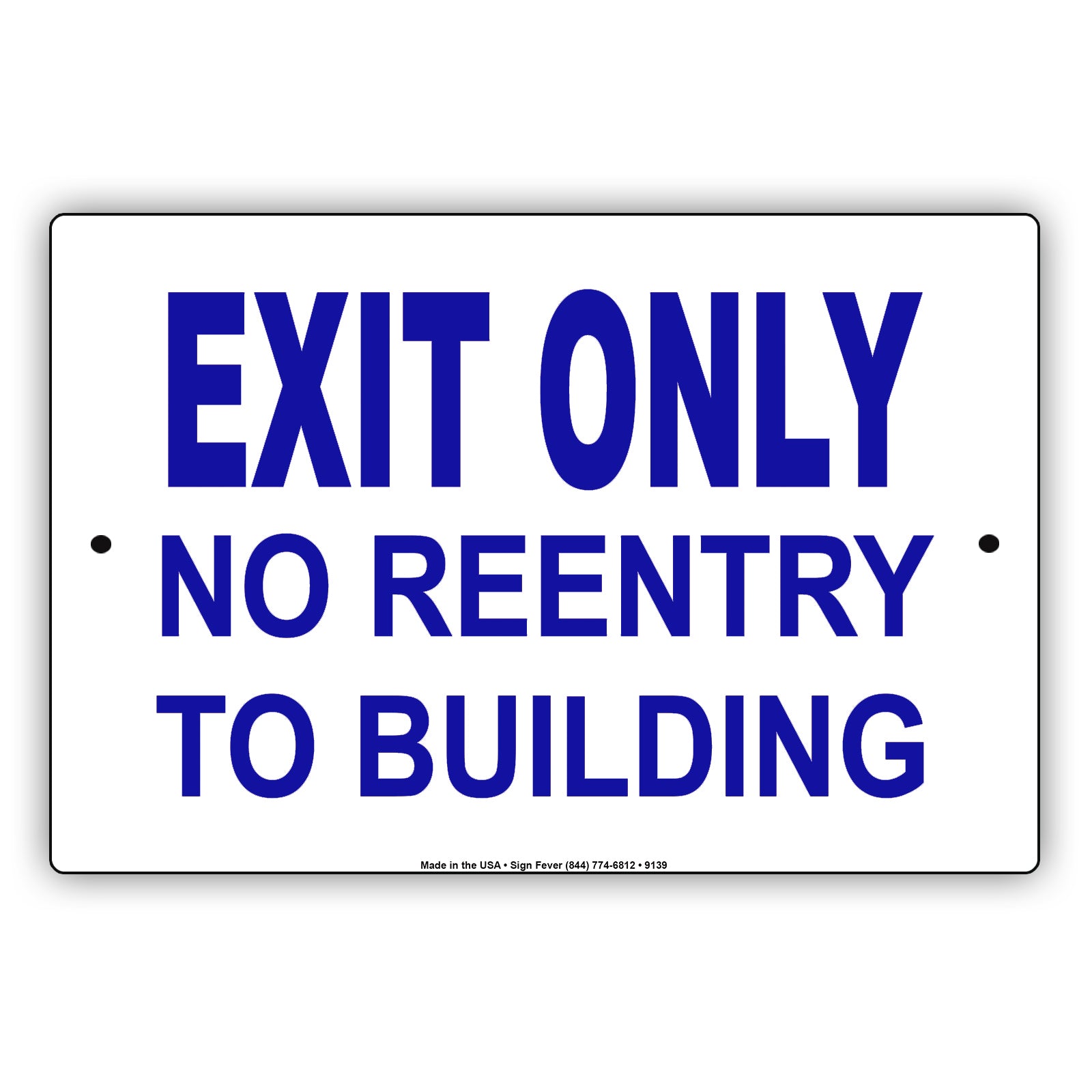 Exit Only No Re Entry to Building Aluminum Metal Sign