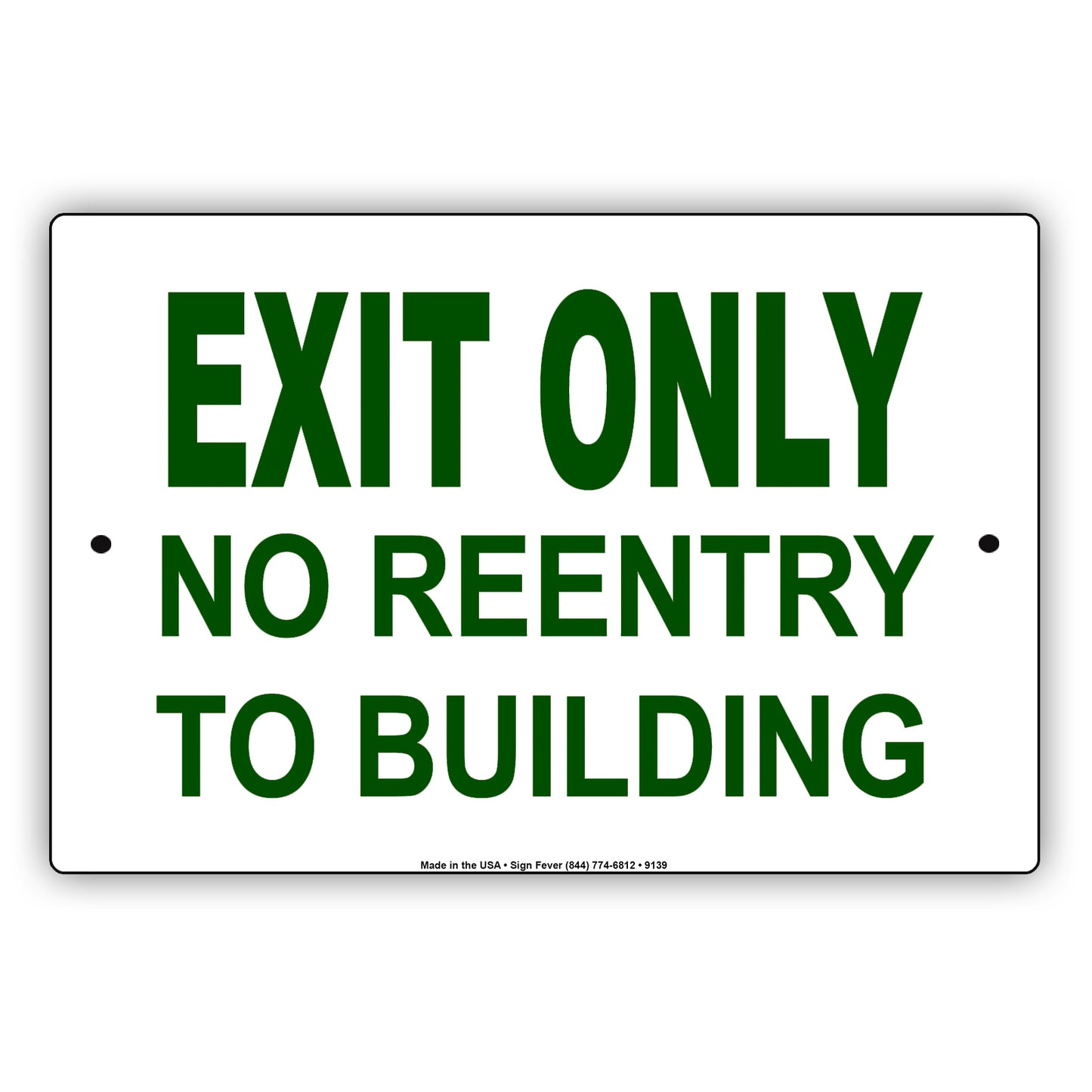 Exit Only No Re Entry to Building Aluminum Metal Sign