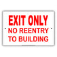 Exit Only No Re Entry to Building Aluminum Metal Sign