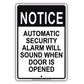 Notice Automatic Security Alarm Will Sound When Door Is Opened Aluminum Metal Sign