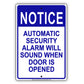 Notice Automatic Security Alarm Will Sound When Door Is Opened Aluminum Metal Sign