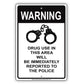 Warning Drug Use in This Area Will Be Reported Aluminum Metal Sign