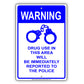 Warning Drug Use In This Area Will Be Immediately Reported To The Police Aluminum Decor Garage Sign