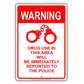 Warning Drug Use In This Area Will Be Immediately Reported To The Police Aluminum Decor Garage Sign