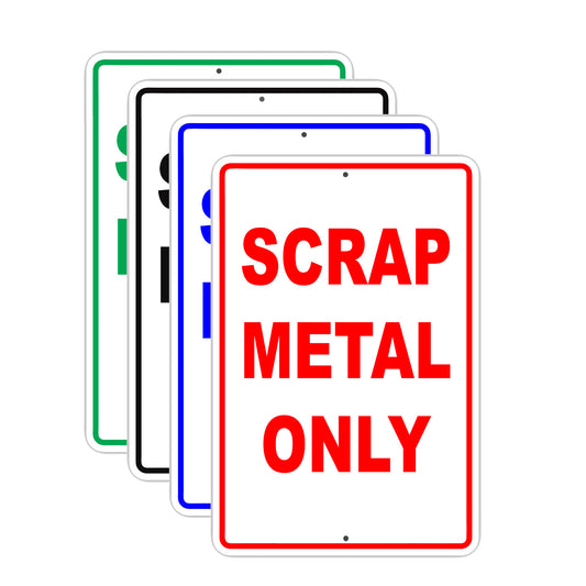 Scrap Metal Only Aluminum Sign