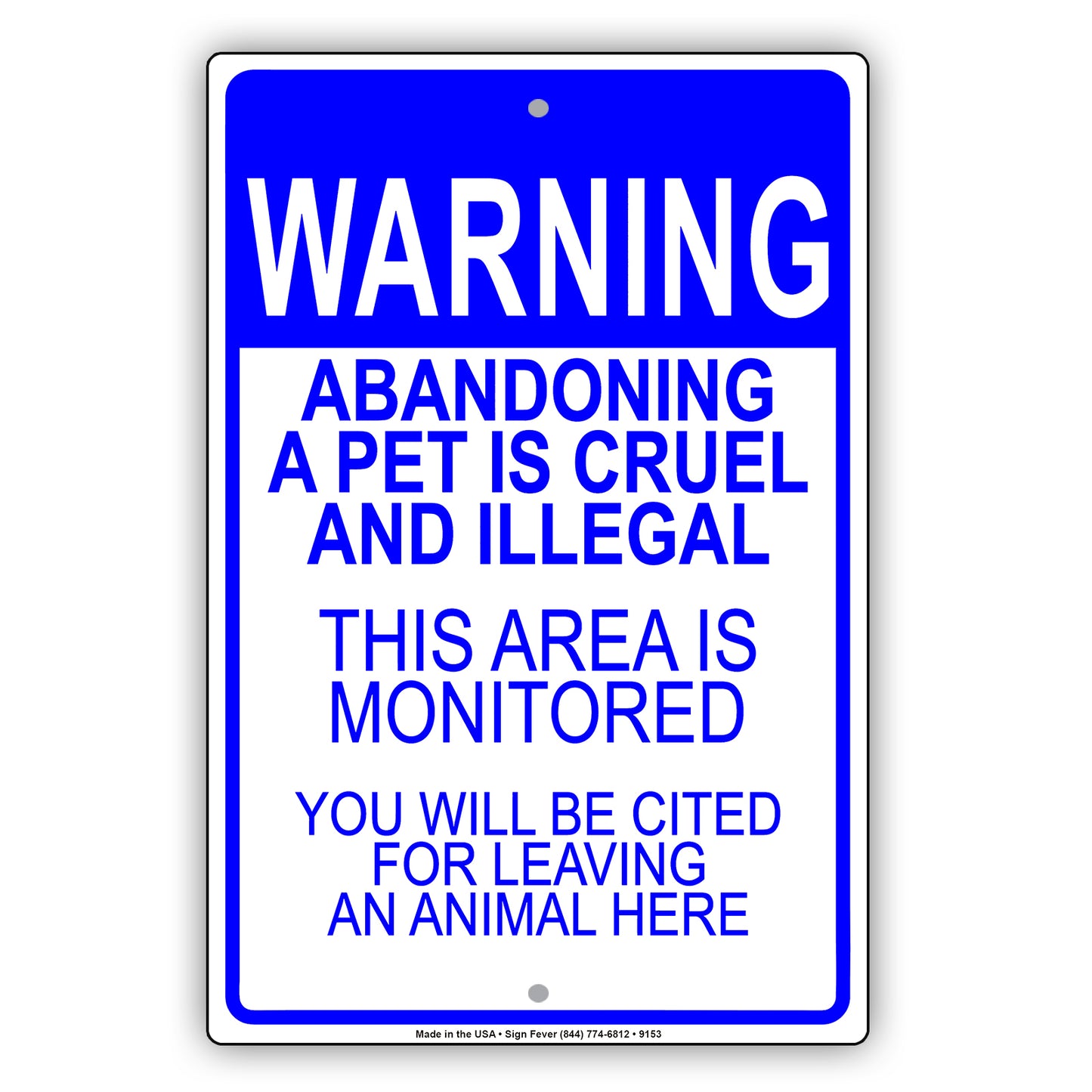 Warning Abandoning a Pet is Cruel and Illegal Aluminum Metal Sign