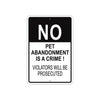No Pet Abandonment is a Crime Aluminum Metal Sign