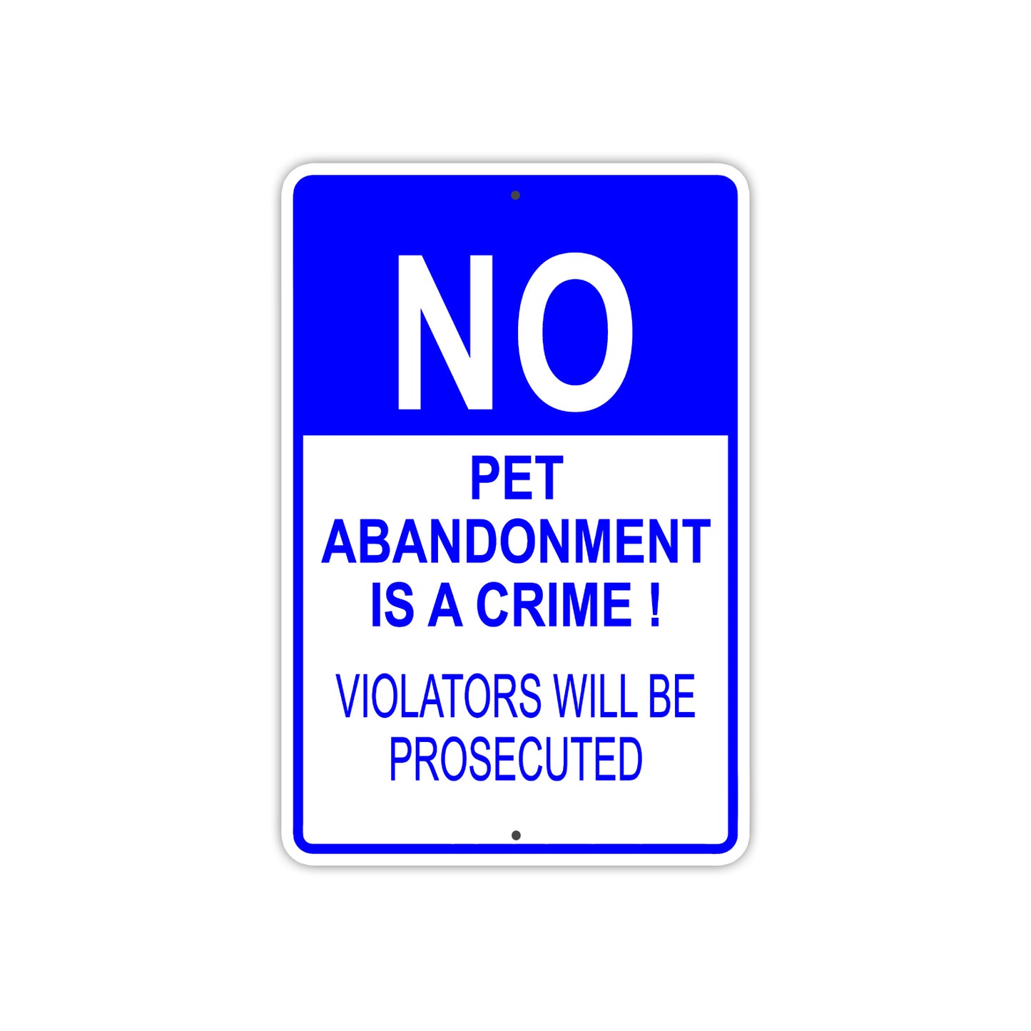 No Pet Abandonment is a Crime Aluminum Metal Sign