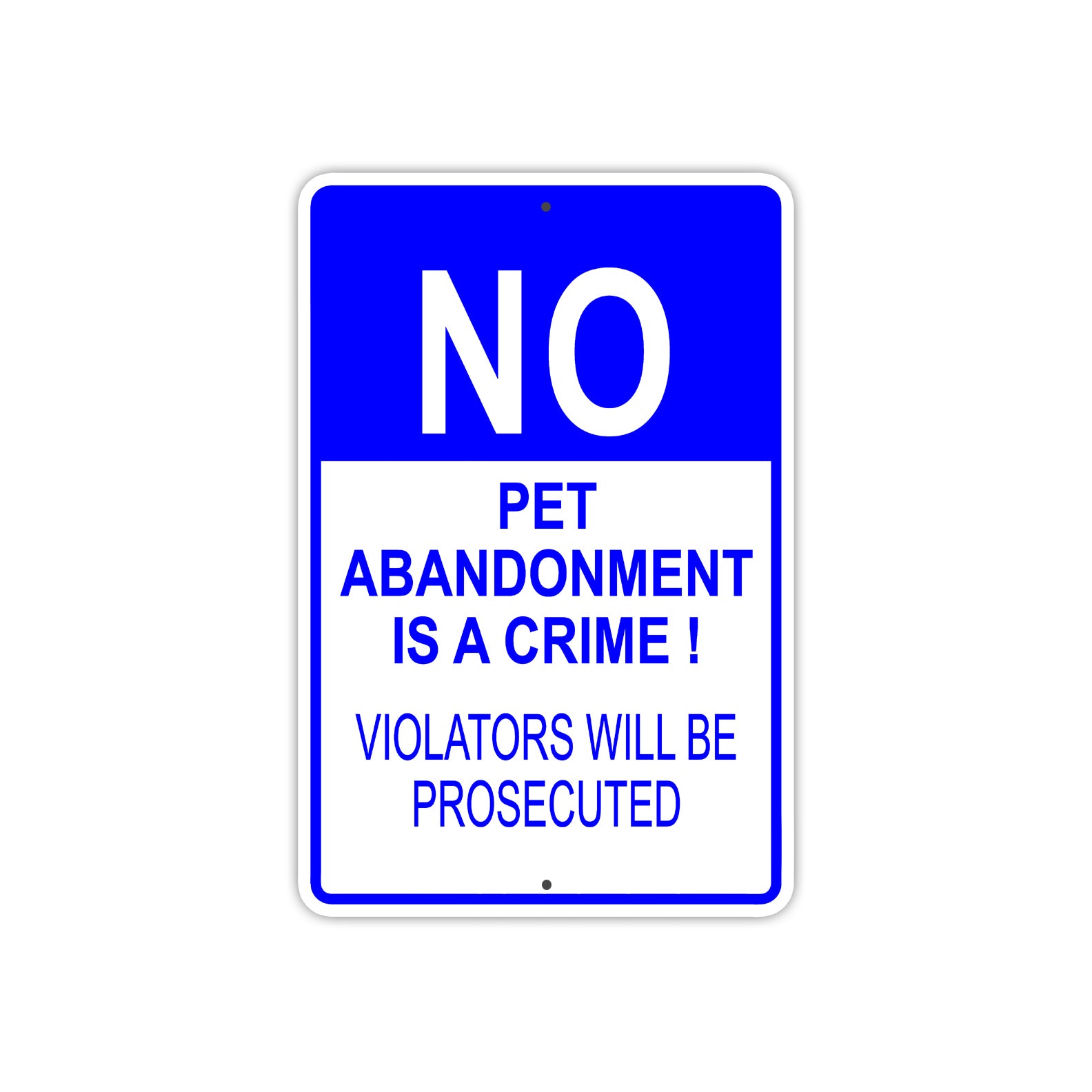 No Pet Abandonment is a Crime Aluminum Metal Sign