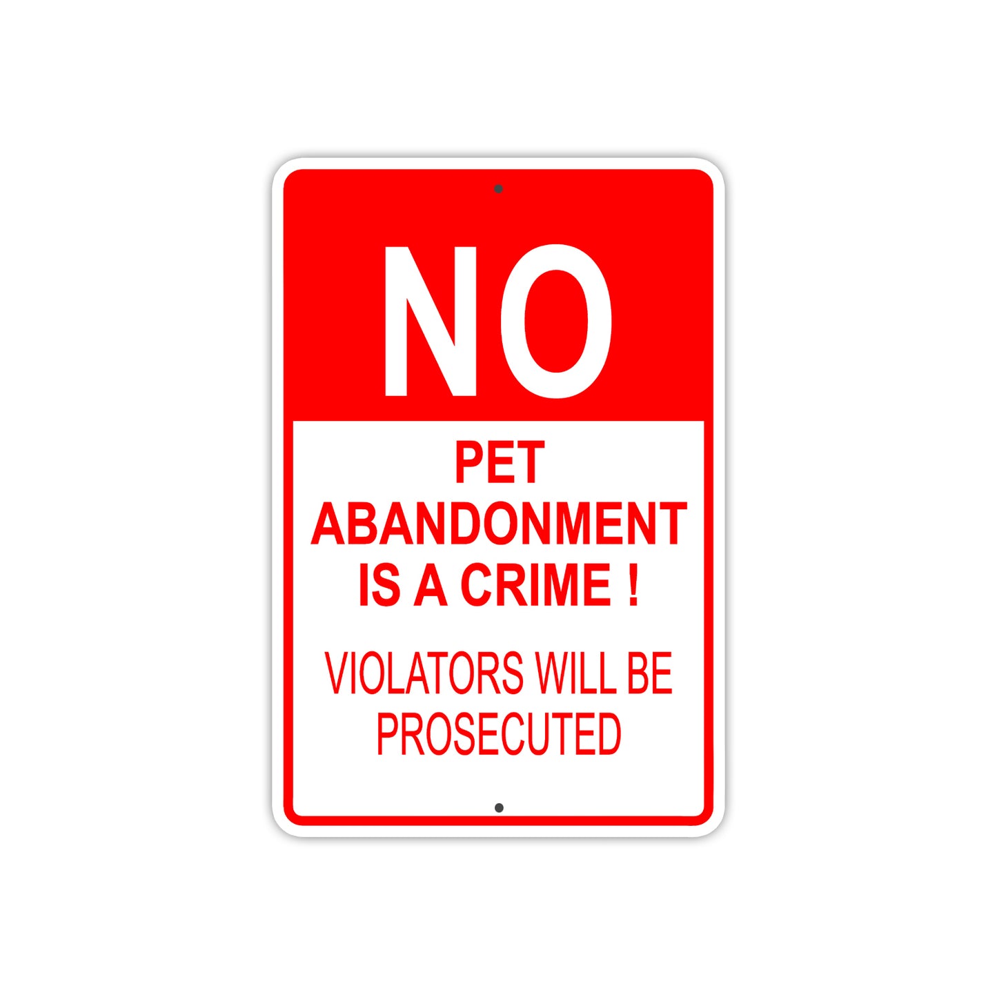 No Pet Abandonment is a Crime Aluminum Metal Sign