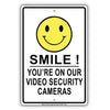 Smile You Are on Our Video Security Cameras Aluminum Metal Sign