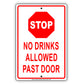 Stop No Drinks Allowed Past Door Aluminum Metal Sign