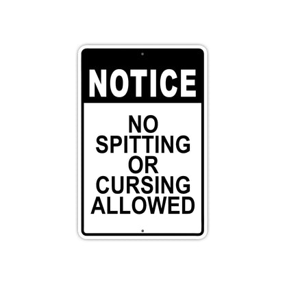 Notice No Spitting or Cursing Allowed Restriction Warning Aluminum Metal Sign