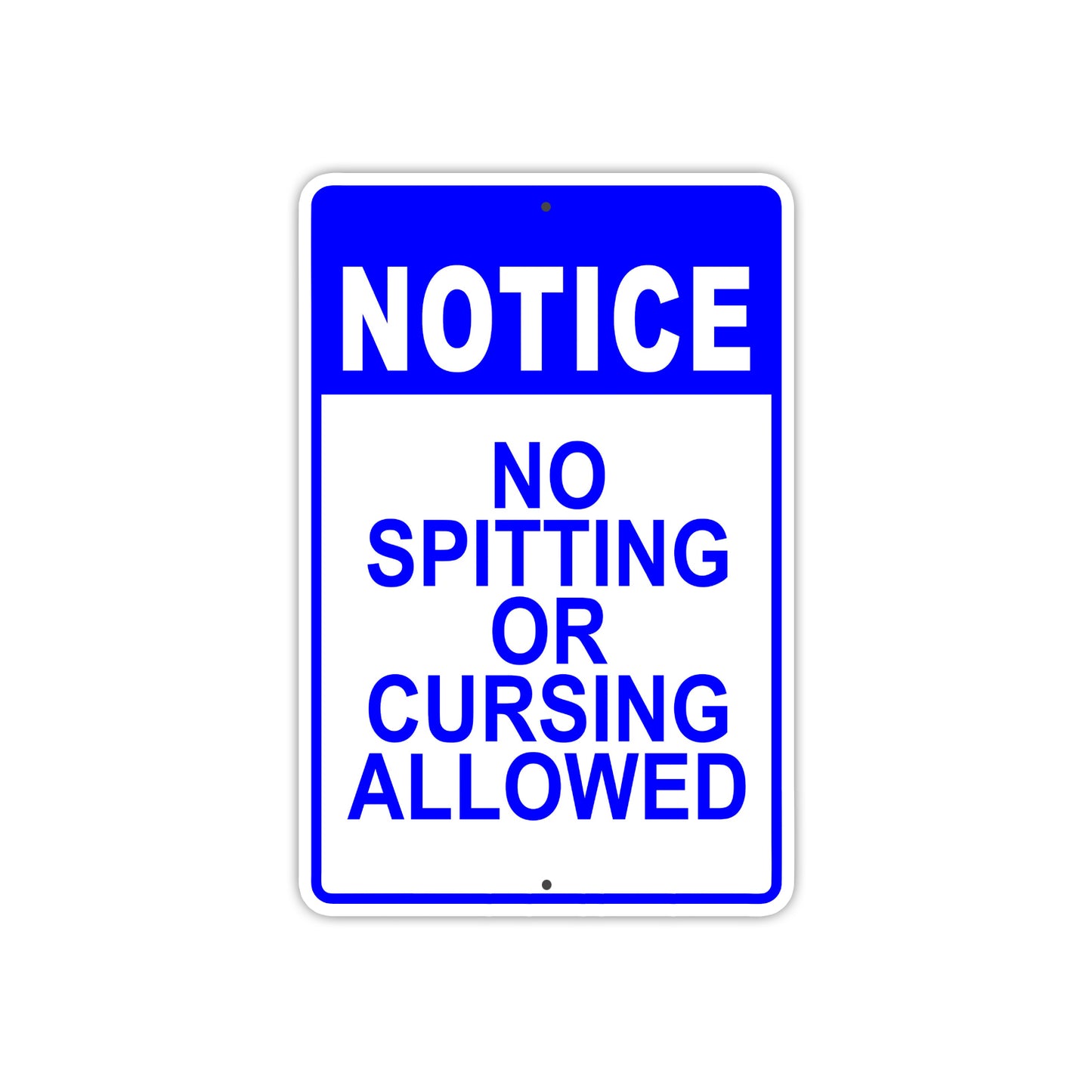 Notice No Spitting or Cursing Allowed Restriction Warning Aluminum Metal Sign