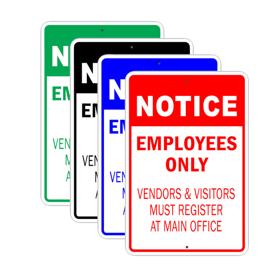 Notice Employees Only Vendors & Visitors Must Register At Main Office Aluminum Metal Sign