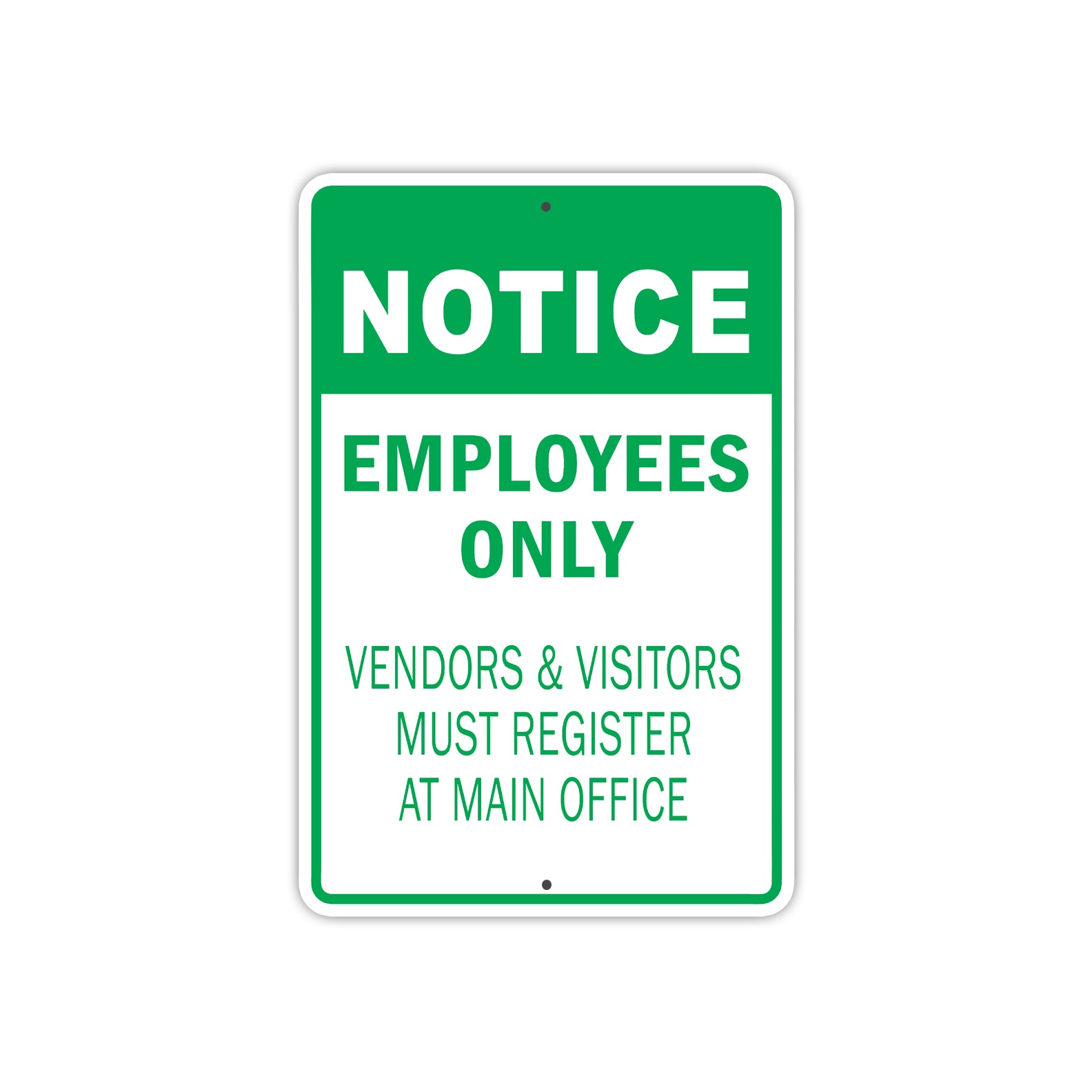 Notice Employees Only Vendors & Visitors Must Register At Main Office Aluminum Metal Sign