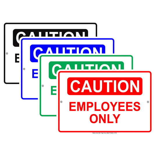 Caution Employees Only Notice Reserved Aluminum Metal Sign