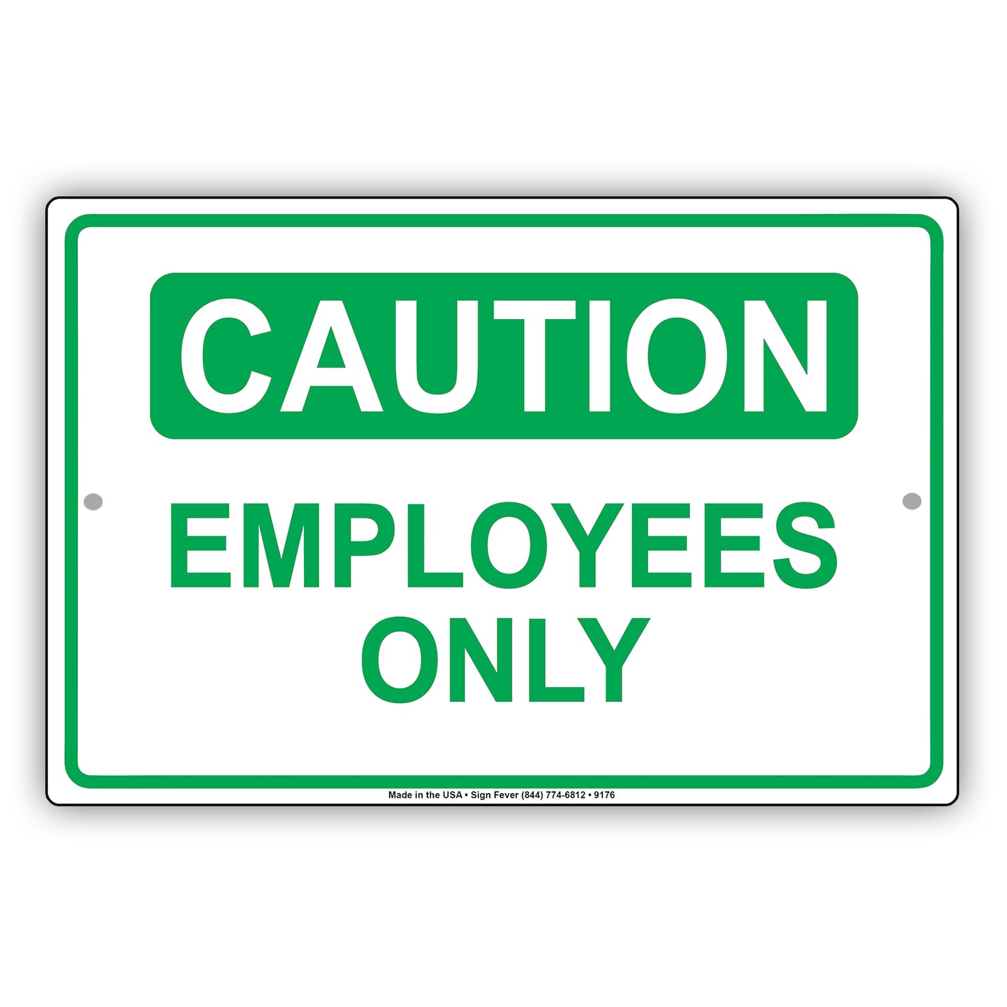 Caution Employees Only Notice Reserved Aluminum Metal Sign