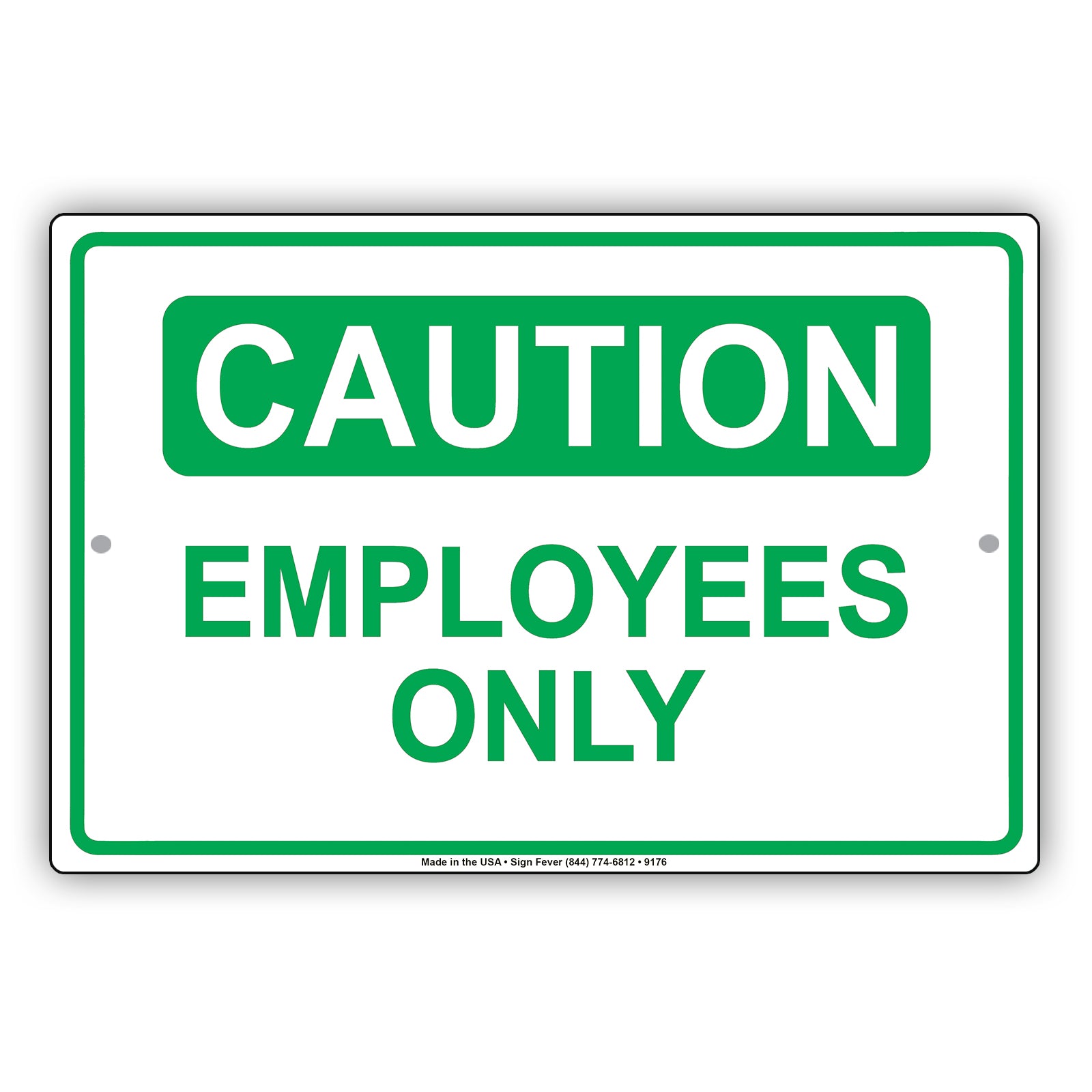 Caution Employees Only Notice Reserved Aluminum Metal Sign