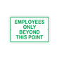 Employees Only Beyond This Point Notice Reserved Aluminum Metal Sign