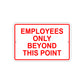 Employees Only Beyond This Point Notice Reserved Aluminum Metal Sign
