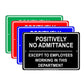 Positively No Admittance Except to Employees Working In This Department Aluminum Metal Sign