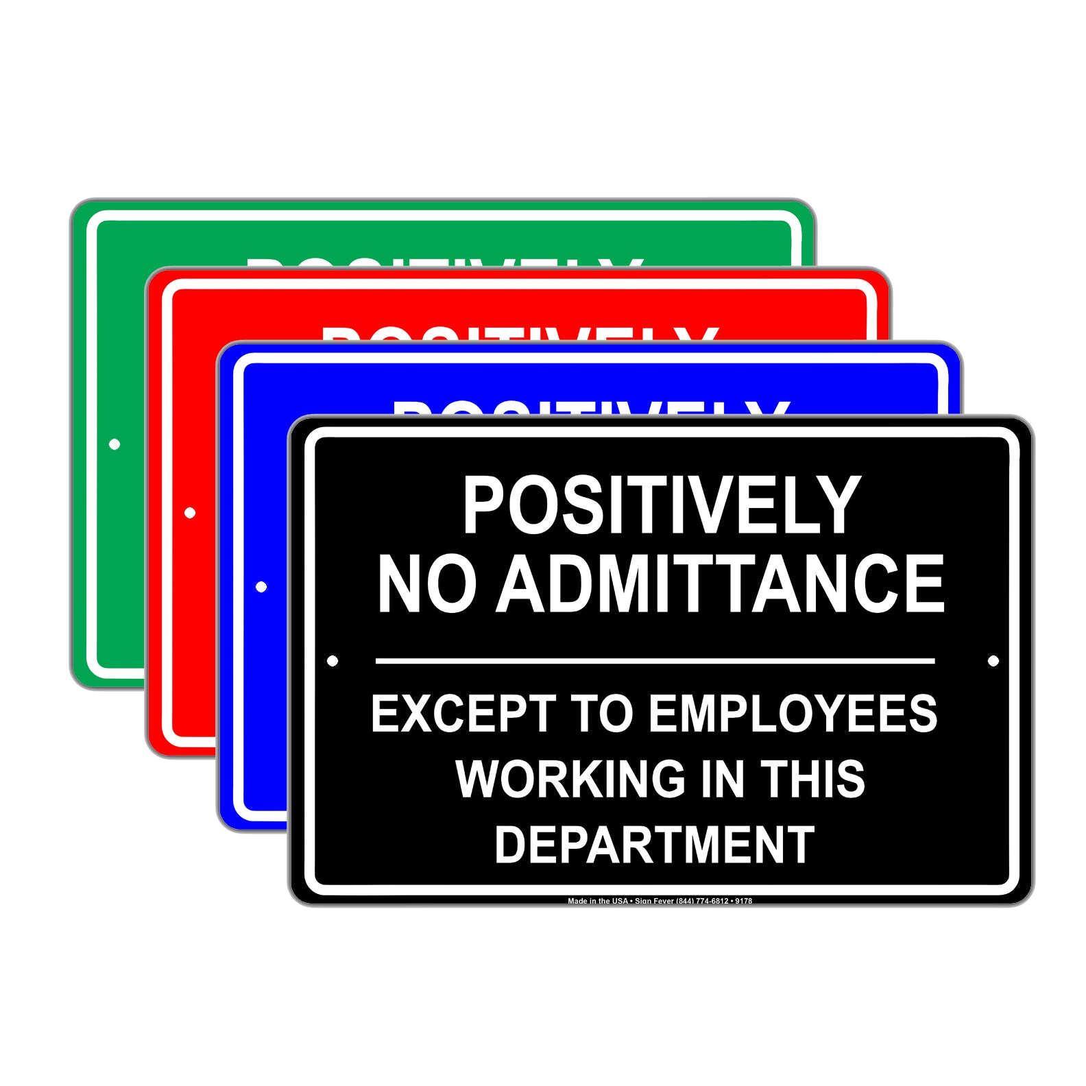 Positively No Admittance Except to Employees Working In This Department Aluminum Metal Sign